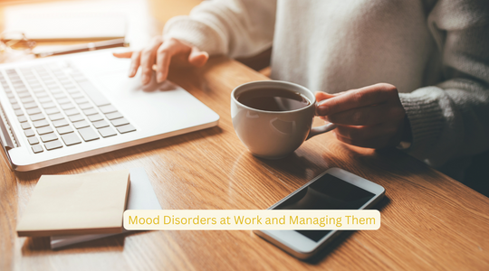 Mood Disorders in Work and Managing Them